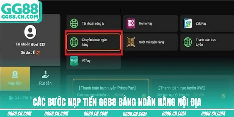 Các bước nạp tiền GG88 bằng ngân hàng nội địa Các bước nạp tiền GG88 bằng ngân hàng nội địa